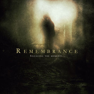 Remembrance - Silencing the Moments